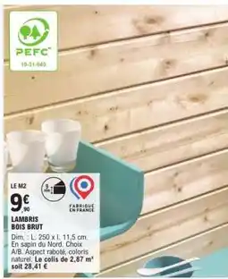 E.Leclerc LAMBRIS BOIS BRUT offre
