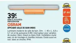 E.Leclerc OSRAM APPLIQUE SALLE DE BAIN ORBIS offre