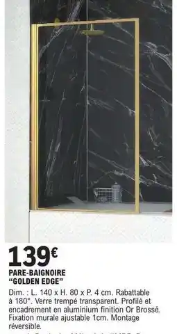 E.Leclerc PARE-BAIGNOIRE 'GOLDEN EDGE' offre