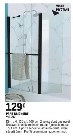 E.Leclerc PARE-BAIGNOIRE 'IBIZA' offre