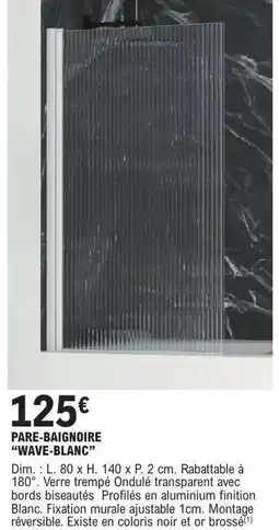 E.Leclerc PARE-BAIGNOIRE “WAVE-BLANC” offre