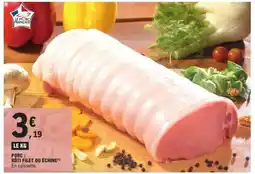 E.Leclerc Porc : Rôti Filet ou Échine offre