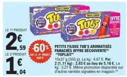 E.Leclerc PETITS FILOUS TUB'S AROMATISÉS PANACHÉS OFFRE DÉCOUVERTE offre