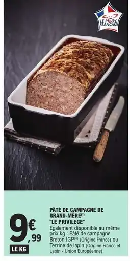 E.Leclerc PÂTÉ DE CAMPAGNE DE GRAND-MERE LE PRIVILÈGE offre