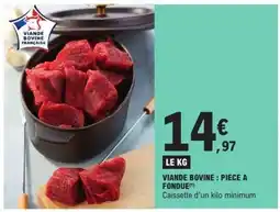 E.Leclerc Viande bovine : pièce à fondue offre