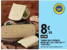 E.Leclerc TOMME DES PYRÉNÉES NOIRE IGP CAPITOUL offre