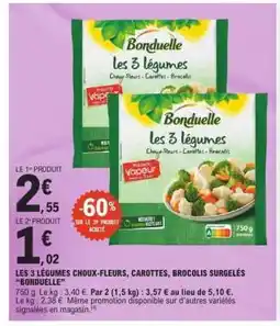 E.Leclerc Les 3 légumes Choux-Fleurs, Carottes, Brocolis Surgelés Bonduelle offre