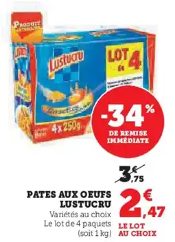 Super U Pates aux oeufs lustucru offre
