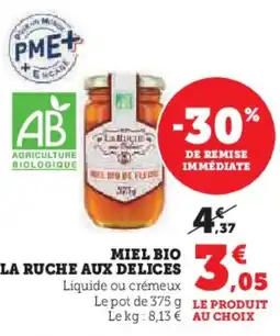 Super U Miel bio la ruche aux delices offre