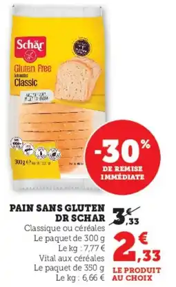 Super U Pain sans gluten dr schar offre