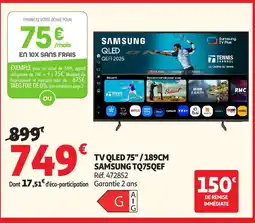 Auchan SAMSUNG TV QLED 75"/189CM TQ75QEF offre