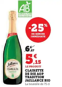 Super U Clairette de die aop tradition jaillance bio offre