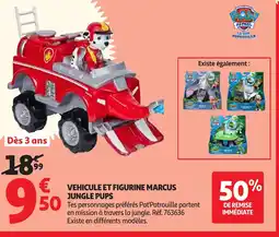 Auchan Vehicule et figurine marcus jungle pups offre