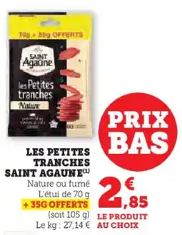 Super U Les petites tranches saint agaune offre