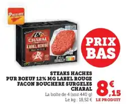 Super U Steaks haches pur boeuf 12% mg label rouge facon bouchere surgeles charal offre