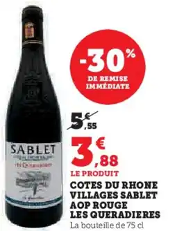 Super U Cotes du rhone villages sablet aop rouge les queradieres offre