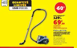 Super U ROWENTA Aspirateur sans sac compact power xxl offre