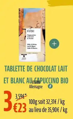 La Vie Claire VIVANI ALLEMAGNE Tablette de chocolat lait et blanc aucampuccino bio offre
