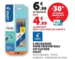 Super U 6 recharges pour frixion ball ou clicker pilot offre