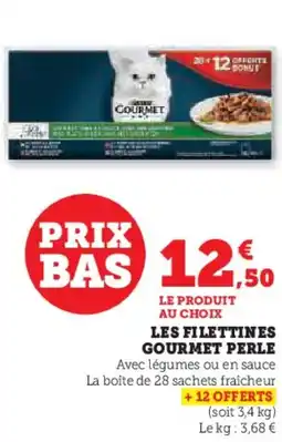 Super U Les filettines gourmet perle offre