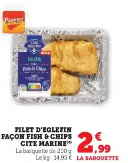 Super U Filet d'eglefin façon fish & chips cite marine offre