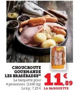 Super U Choucroute gourmande les brasérades offre