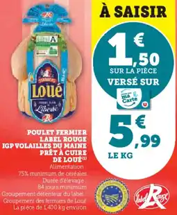 Super U Poulet fermier label rouge igp volailles du maine prêt à cuire de loué offre