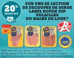 Super U Sur une se lection de decoupes de dinde label rouge igp volailles du maine de loue offre