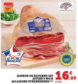 Super U Jambon de bayonne igp affine 9 mois salaisons pyrénéennes offre