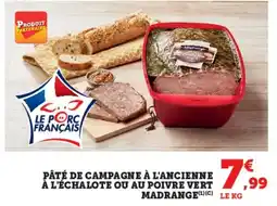 Super U Pâté de campagne à l'ancienne à l'échalote ou au poivre vert 99 madrange offre