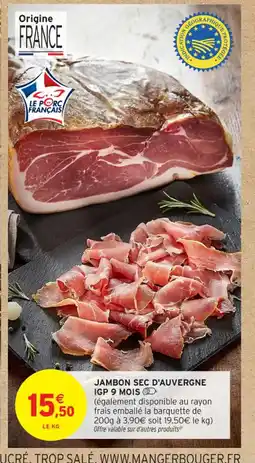 Intermarché Contact Jambon sec d'auvergne igp 9 mois offre