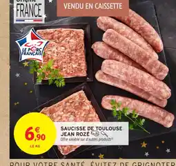 Intermarché Contact JEAN ROZE Saucisse de toulouse offre