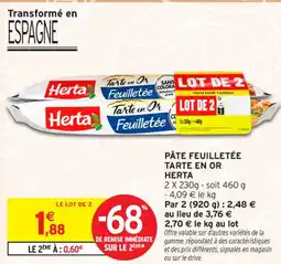 Intermarché Contact HERTA Pâte feuilletée tarte en or offre