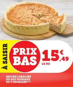 Super U Quiche lorraine ou aux poireaux ou 3 fromages offre