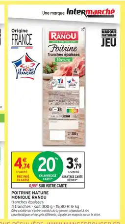 Intermarché Contact MONIQUE RANOU Poitrine nature offre