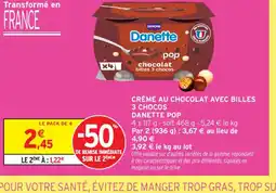 Intermarché Contact DANETTE Crème au chocolat avec billes 3 chocos offre