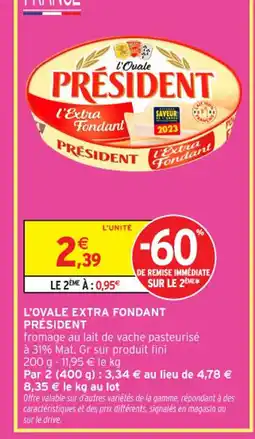 Intermarché Contact PRÉSIDENT L'ovale extra fondant offre
