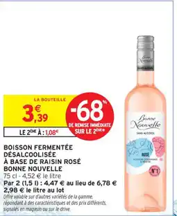 Intermarché Contact BONNE NOUVELLE Boisson fermentée désalcoolisée à base de raisin rosé offre