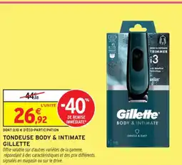 Intermarché Contact GILLETTE Tondeuse body & intimate offre