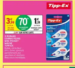 Intermarché Contact TIPP-EX 3 rubans correcteurs mini pocket mouse offre