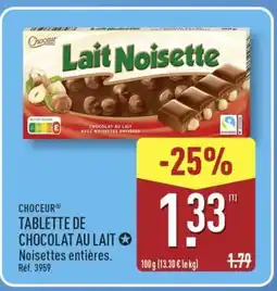 ALDI CHOCEUR TABLETTE DE CHOCOLAT AU LAIT offre