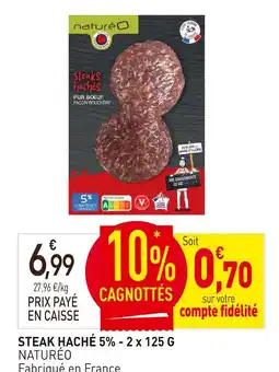 naturéO Naturéo steak haché 5% offre