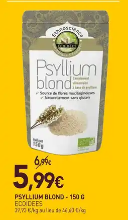naturéO Ecoidees psyllium blond - 150 g offre