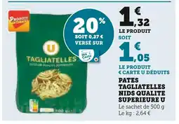 Super U U pâtes tagliatelles nids qualité supérieure offre