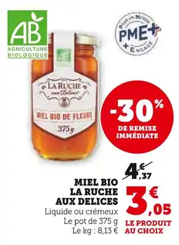 Super U La ruche aux delices miel bio offre