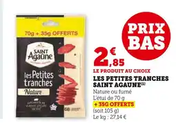 Super U Saint agaune les petites tranches nature ou fumé offre