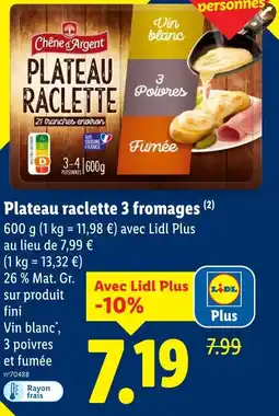 Lidl Chêne d'argent plateau raclette 3 fromages offre