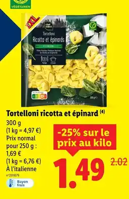 Lidl Chef select tortelloni ricotta et épinard offre