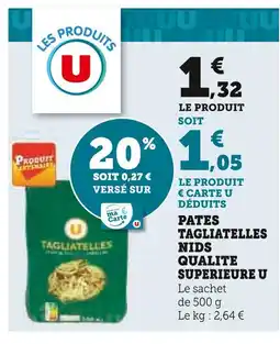 U Express U pâtes tagliatelles nids qualité supérieure offre