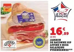 Hyper U Salaisons pyreneennes - jambon de bayonne igp affine 9 mois offre
